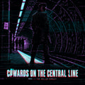 Cowards on the Central Line [Explicit]